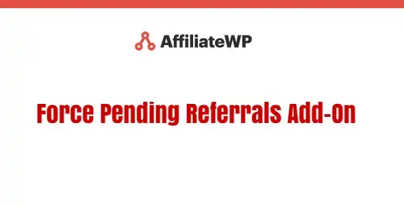 AffiliateWP Force Pending Referrals Add-On
