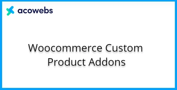 Woocommerce Custom Product Addons - Acowebs