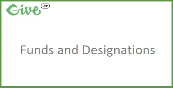 GiveWP Funds and Designations